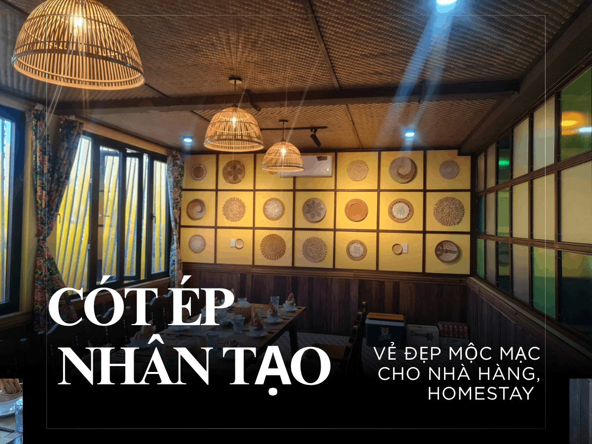 Cót Ép Nhân Tạo Tại Hội An – Vẻ Đẹp Mộc Mạc Cho Nhà Hàng, Homestay