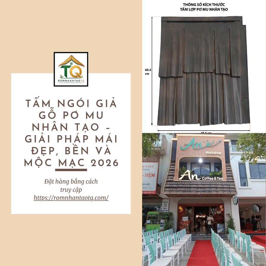 Tấm Ngói Giả Gỗ Pơ Mu Nhân Tạo – Giải Pháp Mái Đẹp, Bền Và Mộc Mạc 2026